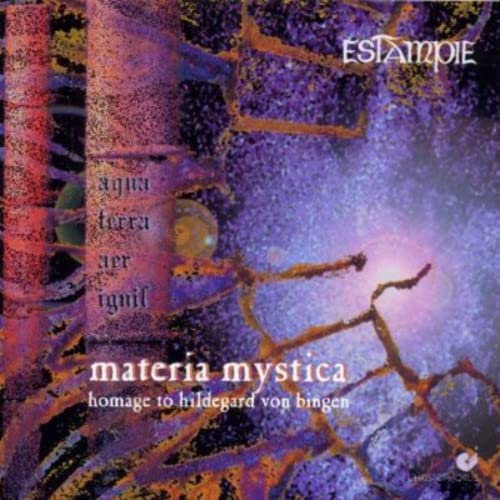 Materia Mystica: Homage to Hildegard Von Bingen - Estampie