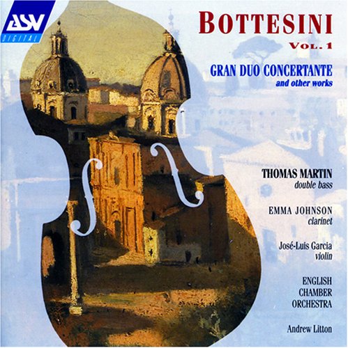 BOTTESINI: A SHOWCASE, VOL. 1 - with Thomas Martin, Emma Johnson, José-Luis Garcia, English Chamber Orchestra, Andrew Litton