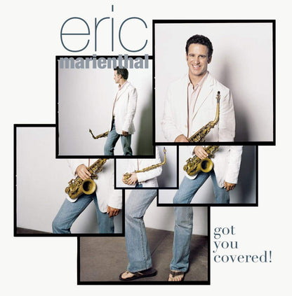 Eric Marienthal: Got You Covered!