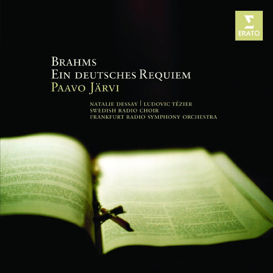 Brahms: Ein Deutsches Requiem - PAAVO JARVI, NATALIE DESSAY, FRANKFURT RADIO SYMPHONY