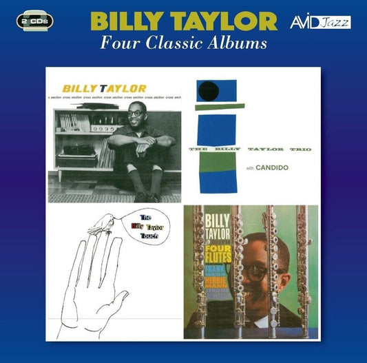 BILLY TAYLOR - Four Classic Albums (Cross Section / The Billy Taylor Trio With Candido / The Billy Taylor Touch / With Four Flutes