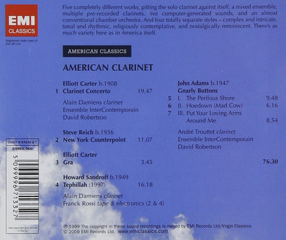 AMERICAN CLARINET (Reich: New York Counterpoint; Carter: Clarinet Concerto; Adams: Gnarly Buttons; Sandroff: Tephillah)