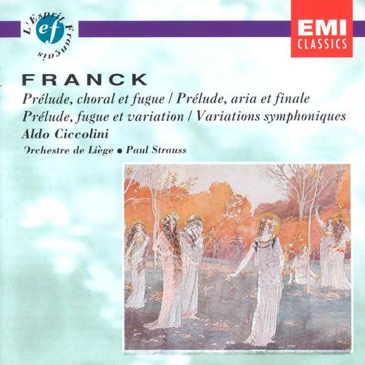 Franck: Preludes, Fugues, Symphonic Variations: ALDO CICCOLINI, PAUL STRAUSS