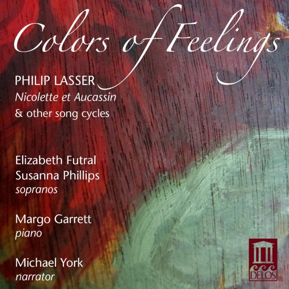 LASSER: Colors of Feelings - Susanna Phillips, Elizabeth Futral, Margo Garrett, Michael York