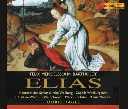 Mendelssohn: Elias (Elijah) - Wolff, Schäfer, Mertens, Capella Weilburgensis, Doris Hagel (2 CDs)