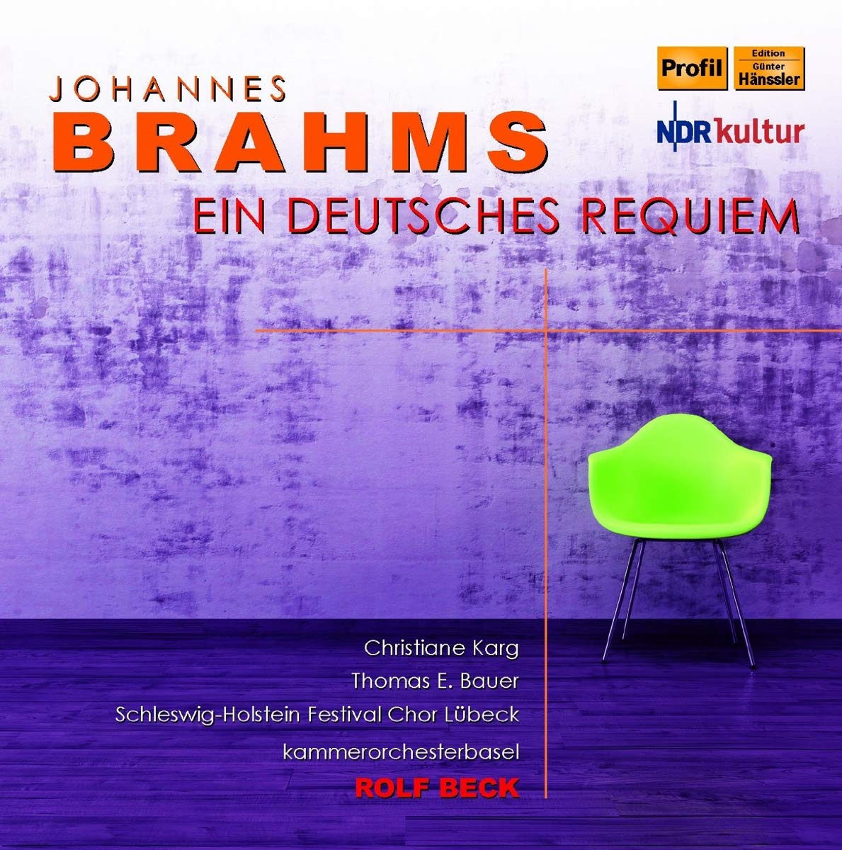 Brahms: Ein deutsches Requiem - Karg, Bauer, Kammerorchesterbasel, Beck