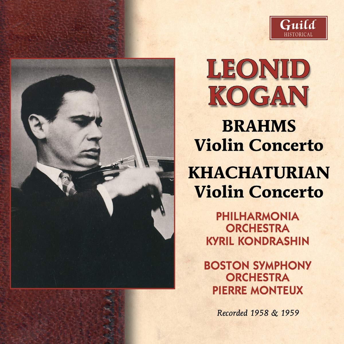 BRAHMS & KHATCHATURIAN: VIOLIN CONCERTOS - Leonid Kogan, Philharmonia Orchestra, Boston Symphony Orchestra