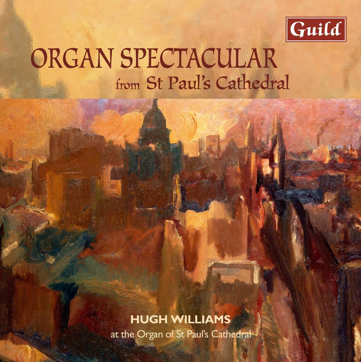 Organ Spectacular from St. Pauls - Huw Williams