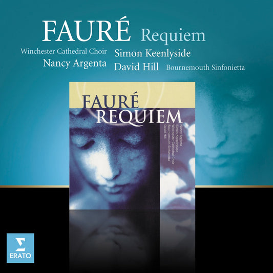 Faure: Requiem - SIMON KEENLYSIDE, NANCY ARGENTA, BOURNEMOUTH SINFONIETTA, DAVID HILL