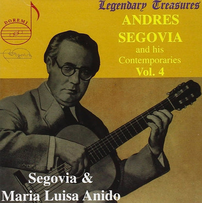 Andres Segovia and His Contemporaries, Vol. 4 - ANDRES SEGOVIA & MARIA LUISA ANIDO