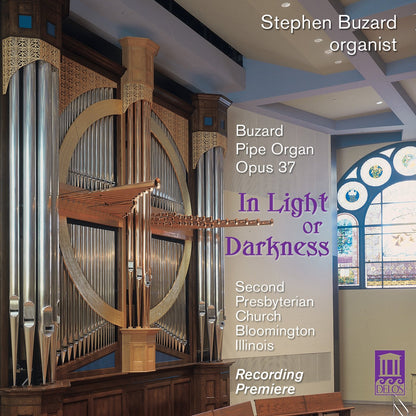 In Light or Darkness - Stephen Buzard, organ