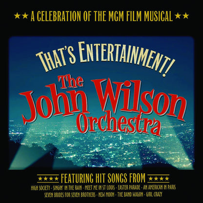 JOHN WILSON ORCHESTRA - That's Entertainment (A Celebration of the MGM Film Musical)