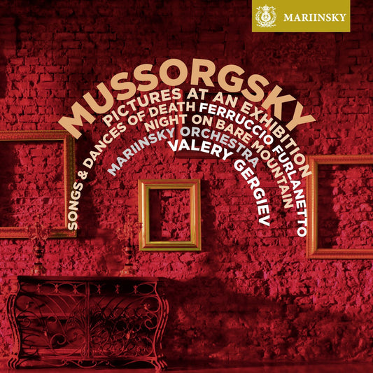 Mussorgsky: Pictures At An Exhibition, Songs & Dances Of Death, Night On Bare Mountain - VALERY GERGIEV / MARIINSKY ORCHESTRA