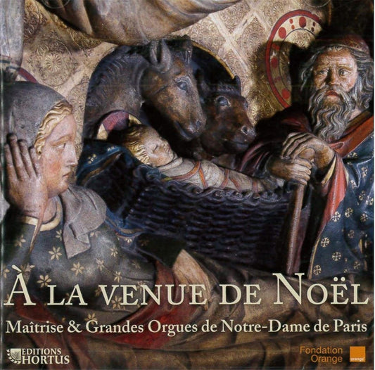 A La Venue de Noël: Maitrise & Grandes Orgues de Notre Dame Paris - Yves Castagnet