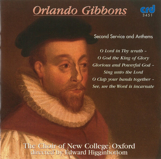 Gibbons: Second Service & Anthems - Choir of New College Oxford, Edward Higginbottom