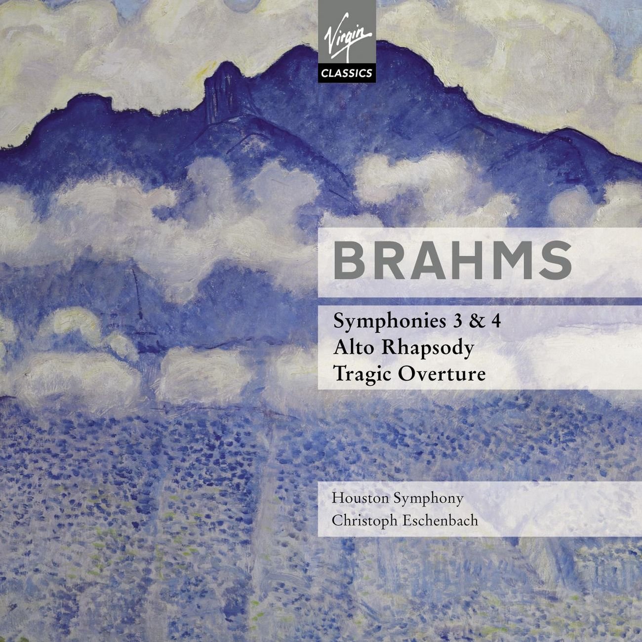 BRAHMS: SYMPHONIES 3 & 4, Alto Rhapsody, Tragic Overture - HOUSTON SYMPHONY, ESCHENBACH (2 CDs)