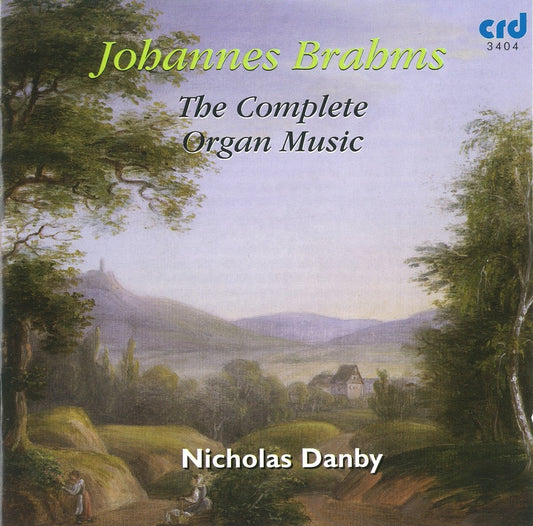 BRAHMS: COMPLETE ORGAN MUSIC - NICHOLAS DANBY