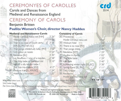 CEREMONYES OF CAROLLES - CAROLS AND DANCES FROM MEDIEVAL & RENAISSANCE ENGLAND; BRITTEN: CEREMONY OF CAROLS -  PSALLITE WOMEN'S CHOIR, NANCY HADDEN