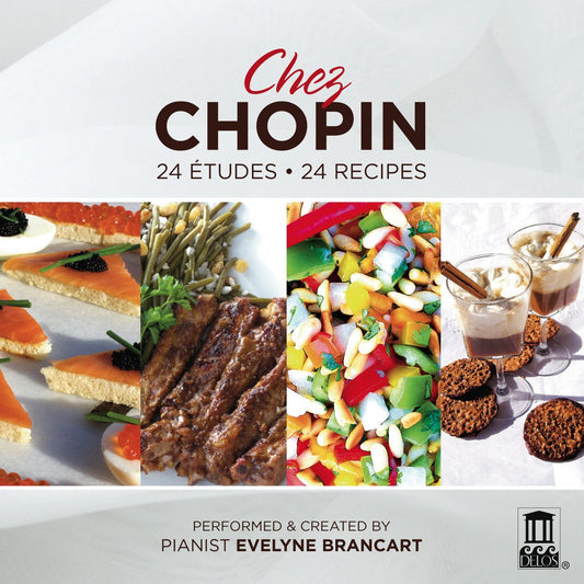 CHOPIN: Chez Chopin: 24 Etudes & 24 Recipes- Evelyne Brancart
