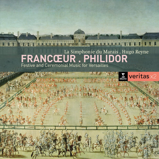 Festive And Ceremonial Music For Versailles (Francoeur/Philidor) - LA SIMPHONIE DU MARAIS