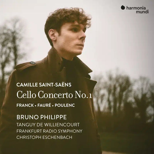 Saint-Saens: Cello Concerto No. 1; Works by Franck, Faure & Poulenc - Bruno Philippe, Tanguy de Williencourt, Frankfurt Radio Symphony, Christoph Eschenbach