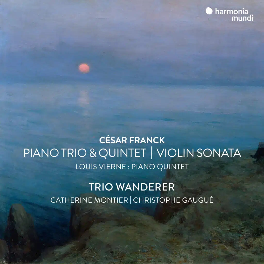 FRANCK: Piano Quintet & Trio No. 1, Violin Sonata; VIERNE: Piano Quintet - Trio Wanderer, Catherine Montier, Christophe Gaugué