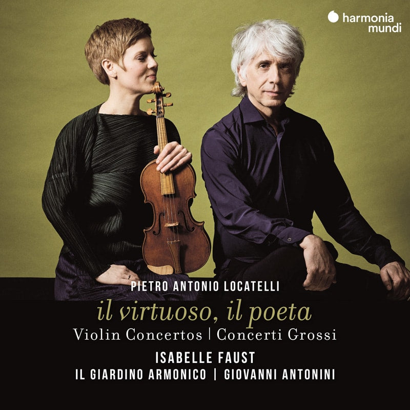 Locatelli: Il virtuoso, Il poeta (Violin Concertos & Concerti Grossi) - Isabelle Faust, Il Giardino Armonico, Giovanni Antonini
