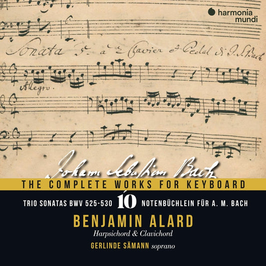 Bach: The Complete Works for Keyboard Vol. 10 (Trio Sonatas BWV 525-530 - Notebook for A.M. Bach) -Benjamin Alard, Gerlinde Sämann
