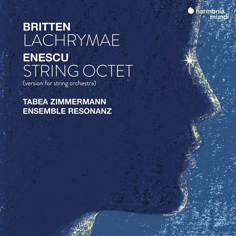BRITTEN: Lachrymae; ENESCU: String Octet - Tabea Zimmermann, Ensemble Resonanz