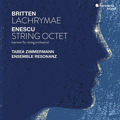 BRITTEN: Lachrymae; ENESCU: String Octet - Tabea Zimmermann, Ensemble Resonanz