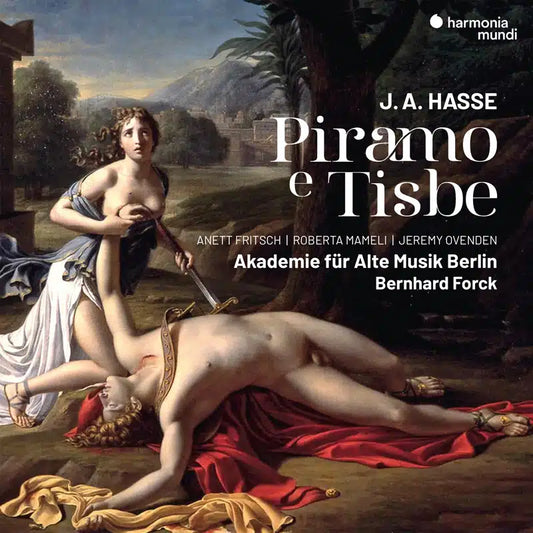 Hasse: Piramo E Tisbe - Anett Fritsch, Roberta Mameli, Jeremy Ovenden, Akademie für Alte Musik Berlin, Bernhard Forck (2 CDs)