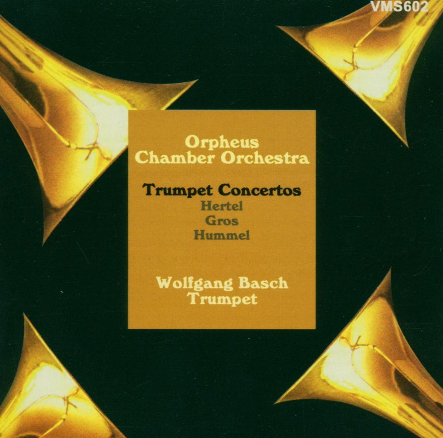 GROS/HERTEL/HUMMEL: Trumpet Concertos - Wolfgang Basch, Orpheus Chamber Orchestra
