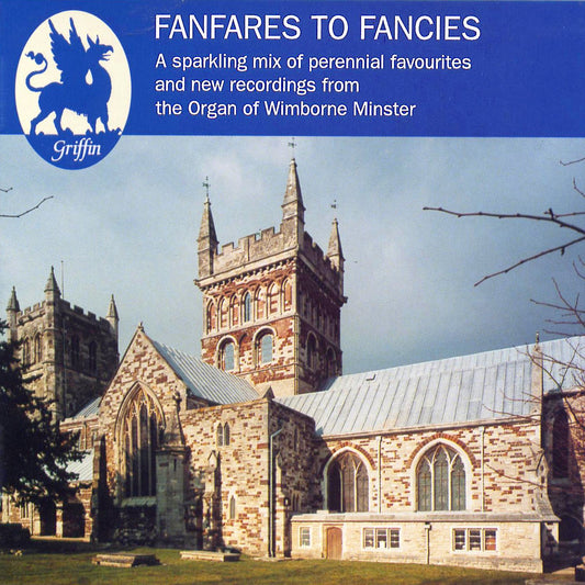 Fanfares to Fancies - Perennial Favorites and New Recordings from the Organ of Wimborne Minster