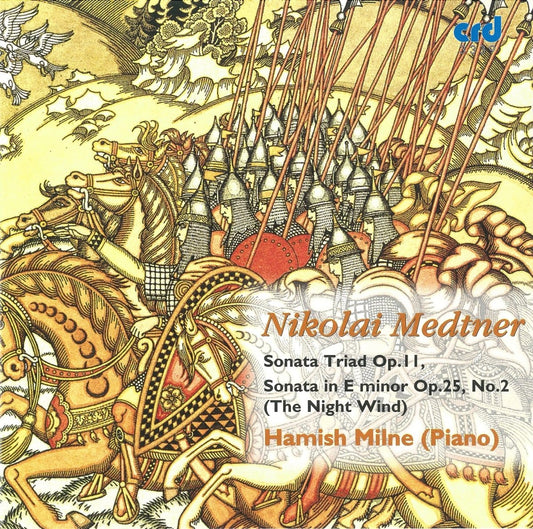 MEDTNER: SONATA TRIAD; SONATA IN E MINOR "NIGHT WIND" - HAMISH MILNE