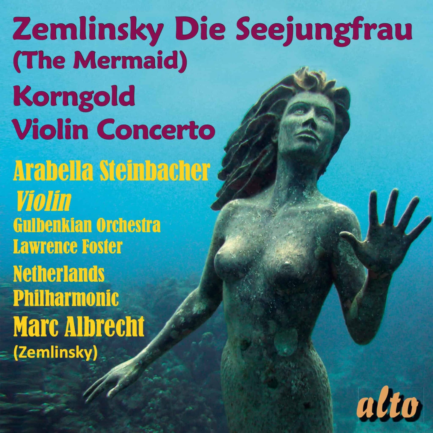 Zemlinsky: Die Seejungfrau; Korngold: Violin Concerto - Marc Albrecht, Netherlands Philharmonic, Arabella Steinbacher, Gulbenkian Orchestra, Lawrence Foster (CD + MP3)