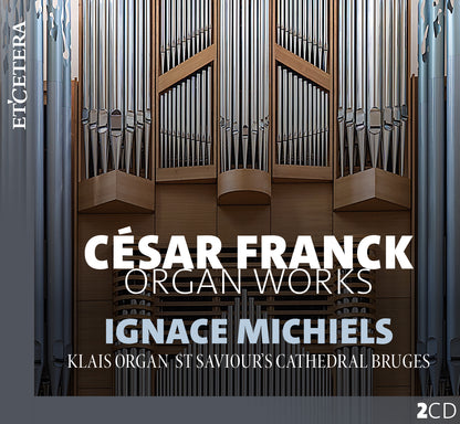 FRANCK: Organ Works - Ignace Michiels (2 CDS)