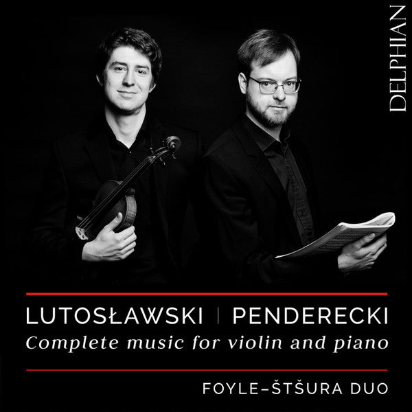 Lutoslawski & Penderecki: Complete Music For Violin & Piano - FOYLE-STSURA DUO