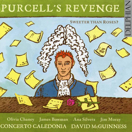 Purcell's Revenge: Sweeter Than Roses? - Olivia Chaney, James Bowman, Ana Silvera, Jim Moray, Concerto Caledonia, David McGuinness