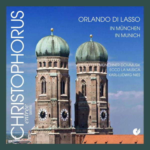 Orlando Di Lasso In Munich (Lassus / Senfl / Clemens non Papa) - Münchner Dommusik, ecco la musica