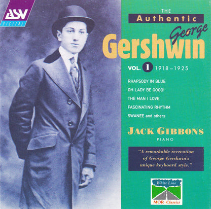 GERSHWIN: The Authentic George Gershwin, Vol. 1 - Jack Gibbons