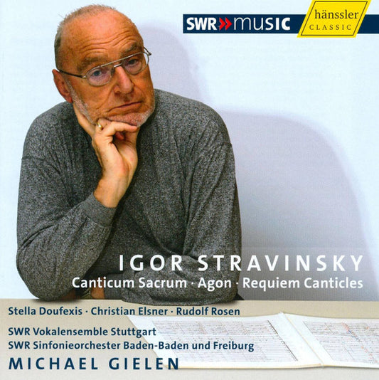 STRAVINSKY: Canticum Sacrum, Agon, Requiem Canticles - Gielen, Doufexis, Elsner, Rosen, SWR Sinfonieorchester