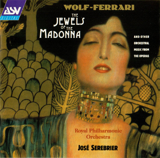 WOLF-FERRARI: The Jewels Of The Madonna (And Other Orchestra Music From The Operas) - Royal Philharmonic Orchestra, José Serebrier