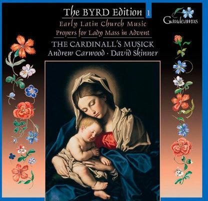 BYRD: Early Latin Church Music; Propers For Lady Mass In Advent - The Cardinall's Musick