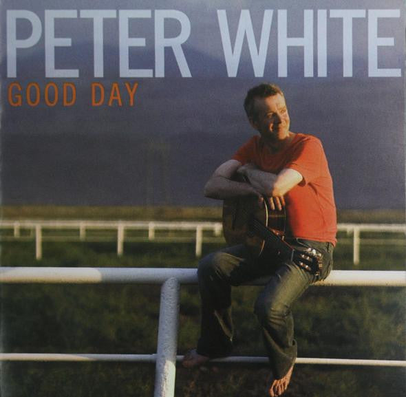 PETER WHITE: Good Day