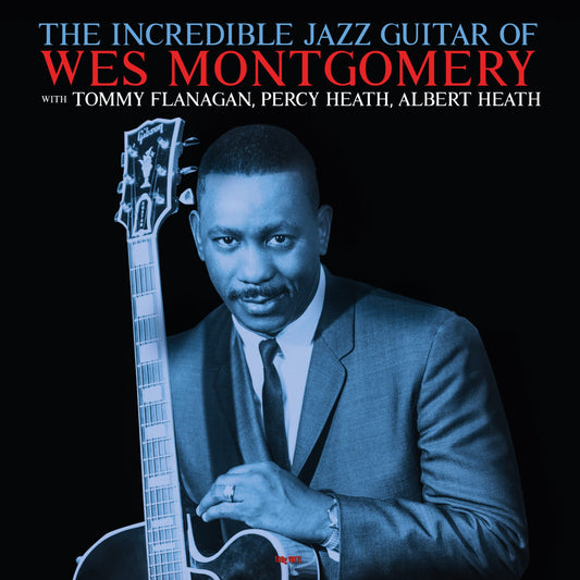 WES MONTGOMERY: The Incredible Jazz Guitar Of Wes Montgomery (180 GRAM VINYL LP)