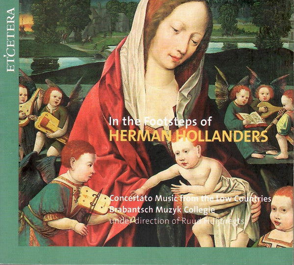 HOLLANDERS: In the Footsteps of Herman Hollanders - Brabantsch Muzyk Collegie (3 CDs)