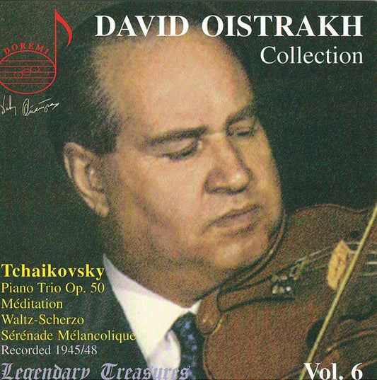 DAVID OISTRAKH COLLECTION, VOL. 06 - TCHAIKOVSKY: Trio and other works for violin and piano; Serenade Melancholique