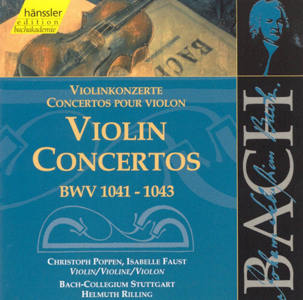 BACH: VIOLIN CONCERTOS BWV 1041-1043 - Christoph Poppen, Isabelle Faust, Bach-Collegium Stuttgart, Helmuth Rilling
