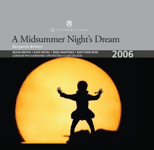 BRITTEN: A Midsummer Night's Dream - London Philharmonic Orchestra, Bejun Mehta, Kate Royal (2 CDs, Deluxe Booklet)