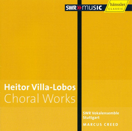 VILLA-LOBOS: Choral Works - SWR Vokalensemble Stuttgart, Marcus Creed